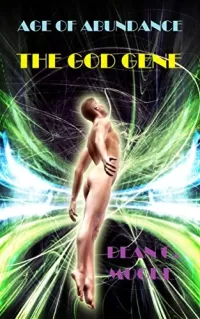 The God Gene (Age of Abundance #2)