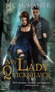 My Lady Quicksilver (London Steampunk #3)