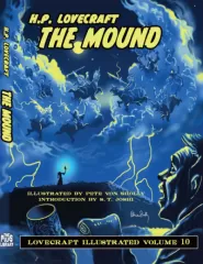 The Mound (Lovecraft Illustrated #10)