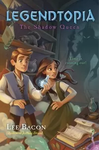 The Shadow Queen (Legendtopia #2)