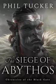 The Siege of Abythos (Chronicles of the Black Gate #3)