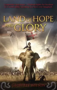 Land of Hope and Glory (Land of Hope and Glory #1)