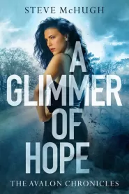 A Glimmer of Hope (The Avalon Chronicles #1)
