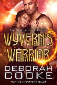 Wyvern's Warrior (The Dragons of Incendium #3)