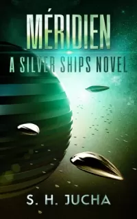 Méridien (The Silver Ships #3)