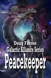 Peacekeeper (Galactic Alliance #4)
