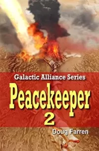 Peacekeeper 2 (Galactic Alliance #5)