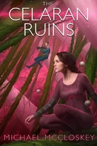 The Celaran Ruins (Parker Interstellar Travels #6)