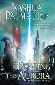 Reaping the Aurora (Shattering the Ley #3)