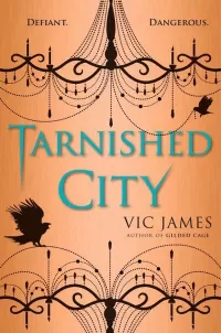 Tarnished City (The Dark Gifts Trilogy #2)