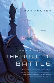 The Will to Battle (Terra Ignota #3)