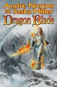 Dragon Blade (The Cycle of Oak, Yew, Ash, and Rowan #4)