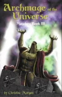 Archmage of the Universe (The MageLore Trilogy #3)