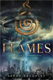 Fate of Flames (Effigies #1)
