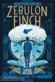 Empire Decayed (The Death and Life of Zebulon Finch #2)