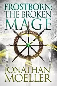 Frostborn: The Broken Mage (Frostborn #8)