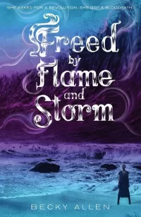 Freed by Flame and Storm (Bound by Blood and Sand #2)