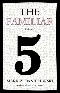 The Familiar, Volume 5: Redwood (The Familiar #5)