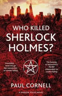 Who Killed Sherlock Holmes? (Shadow Police #3)