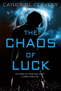 The Chaos of Luck (Felicia Sevigny #2)