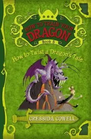 How to Twist a Dragon's Tale (How to Train Your Dragon #5)