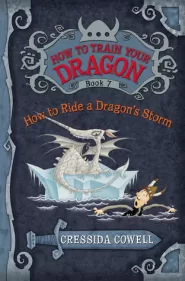 How to Ride a Dragon's Storm (How to Train Your Dragon #7)