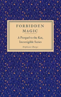 Forbidden Magic (The Unladylike Adventures of Kat Stephenson)