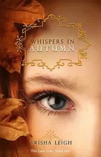 Whispers in Autumn (The Last Year #1)