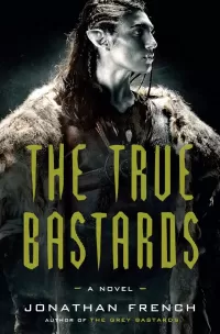 The True Bastards (The Lot Lands #2)