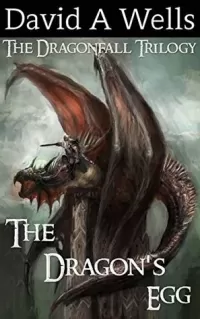 The Dragon's Egg (The Dragonfall Trilogy #1)