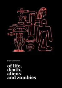 Of Life, Death, Aliens and Zombies