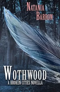 Wothwood (Broken Cities)