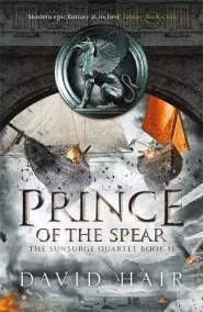 Prince of the Spear (The Sunsurge Quartet #2)