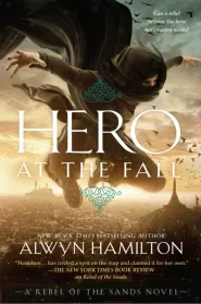 Hero at the Fall (Rebel of the Sands Trilogy #3)
