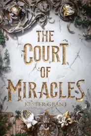 The Court of Miracles (The Court of Miracles #1)