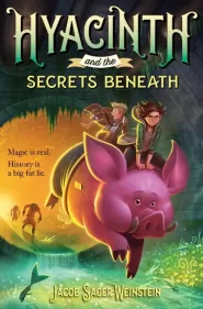 Hyacinth and the Secrets Beneath (Hyacinth Hayward #1)