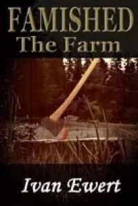 Famished: The Farm (The Gentleman Ghouls #1)