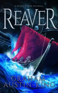 Reaver (The Riven Wyrde Saga)