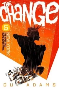 The Change 5: New York: The River that Runs Both Ways (The Change #5)