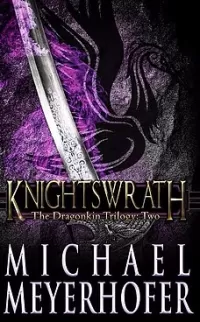 Knightswrath (The Dragonkin Trilogy #2)