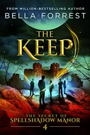 The Keep (The Secret of Spellshadow Manor #4)