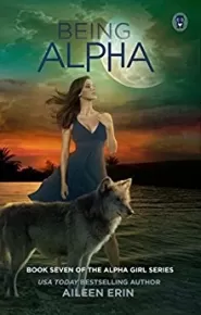 Being Alpha (Alpha Girl #7)