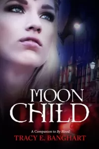Moon Child (By Blood #2)