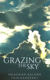 Grazing the Sky