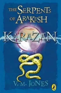 The Serpents of Arakesh (Karazan Quartet #1)