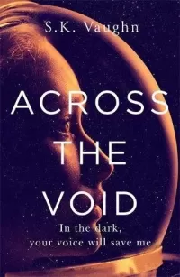 Across the Void
