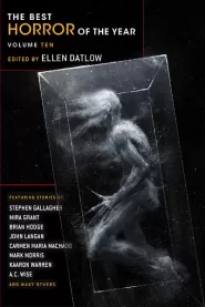 The Best Horror of the Year: Volume Ten (The Best Horror of the Year #10)