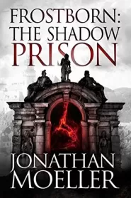 Frostborn: The Shadow Prison (Frostborn #15)