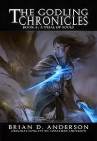 A Trial of Souls (The Godling Chronicles #4)