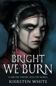 Bright We Burn (The Conqueror's Trilogy #3)